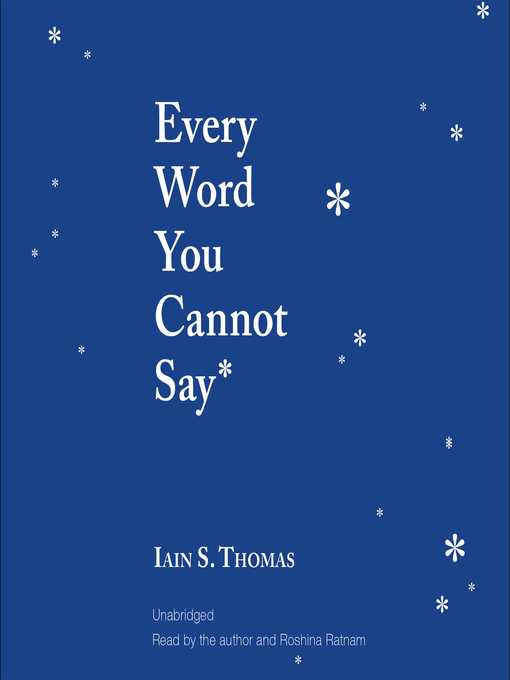 Title details for Every Word You Cannot Say by Iain S. Thomas - Available